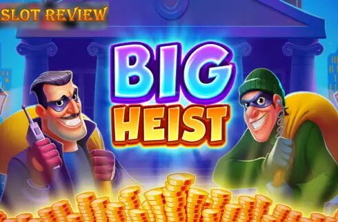 Big Heist slot